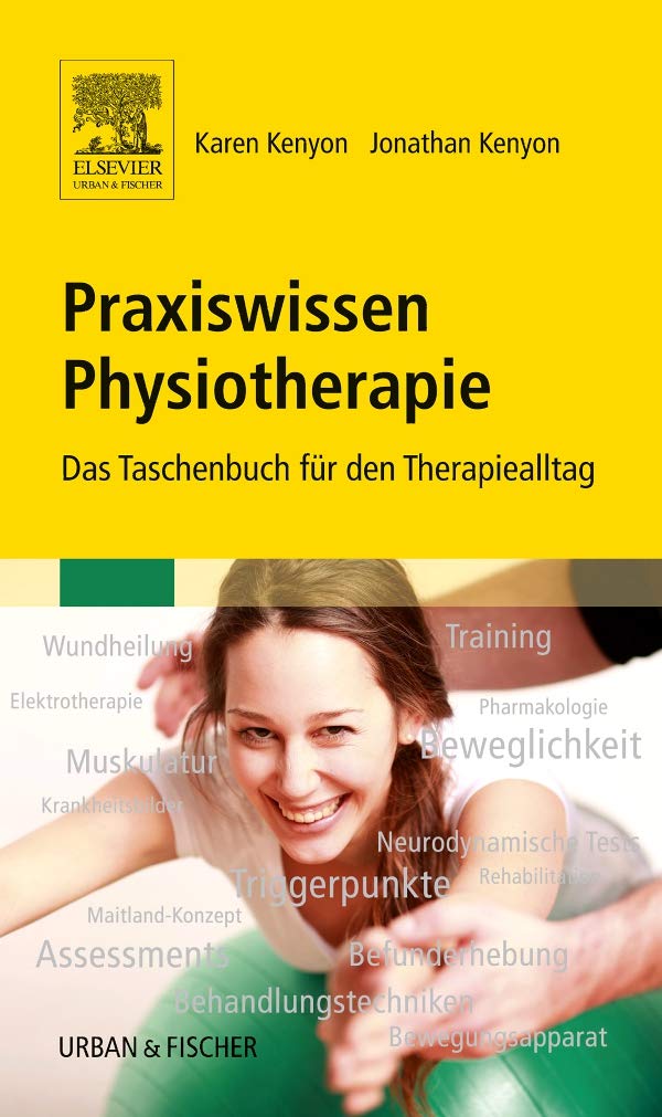 Praxiswissen Physiotherapie: Das Taschenbuch für den Therapiealltag Medicine