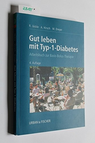Gut leben mit Typ-1-Diabetes. Arbeitsbuch zur Basis-Bolus-Therapie Medicine