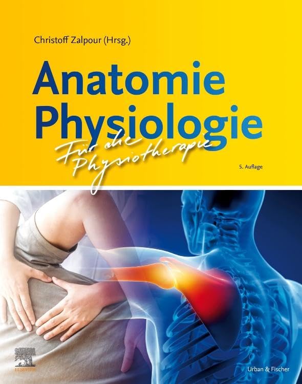 Anatomie Physiologie für die Physiotherapie: .: . Medicine