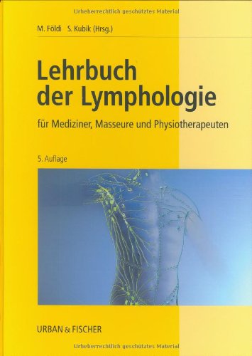 Lehrbuch der Lymphologie. Für Mediziner und Physiotherapeuten Medicine
