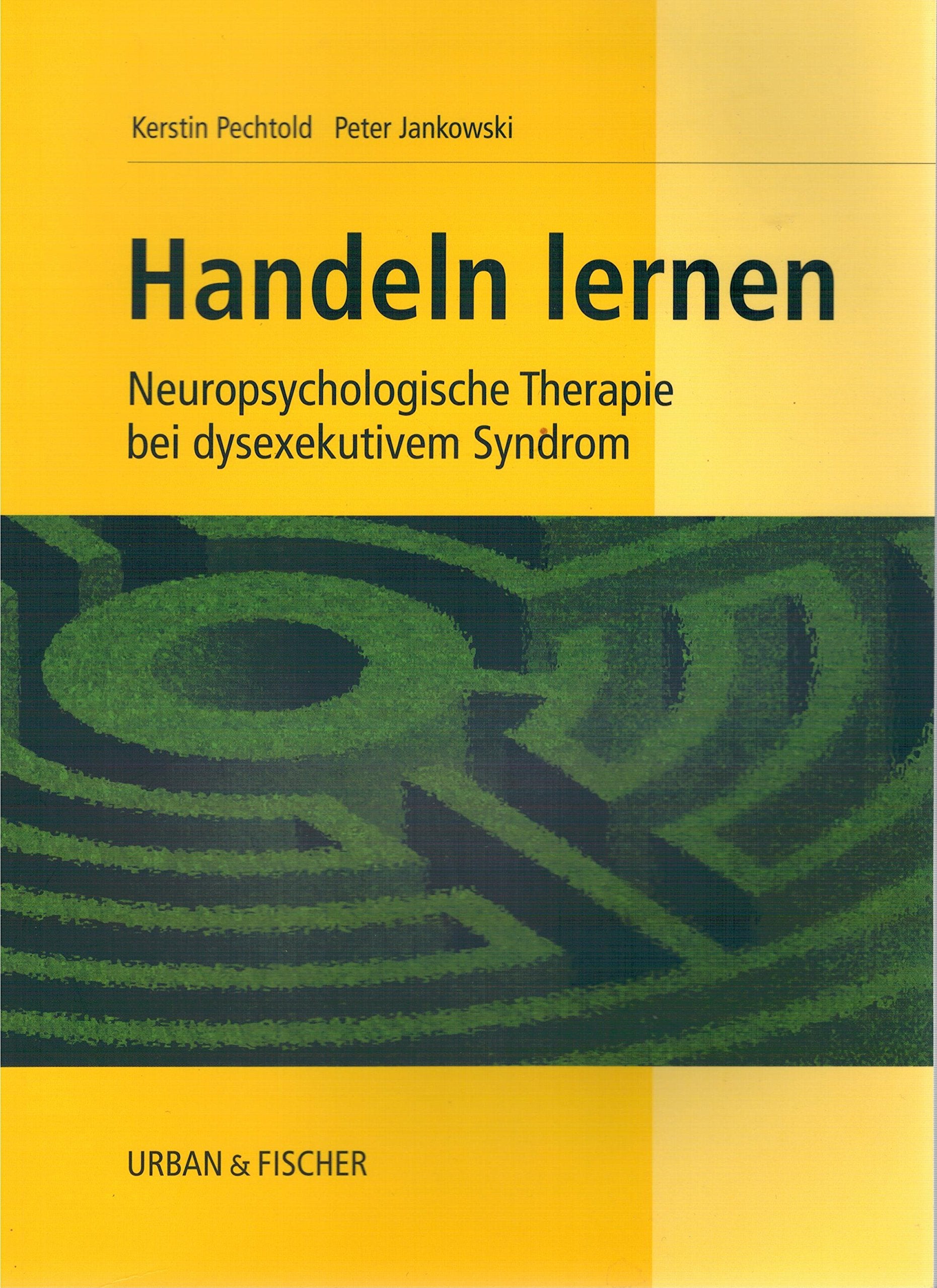 Handeln lernen. Neuropsychologische Therapie bei dysexekutivem Syndrom Medicine