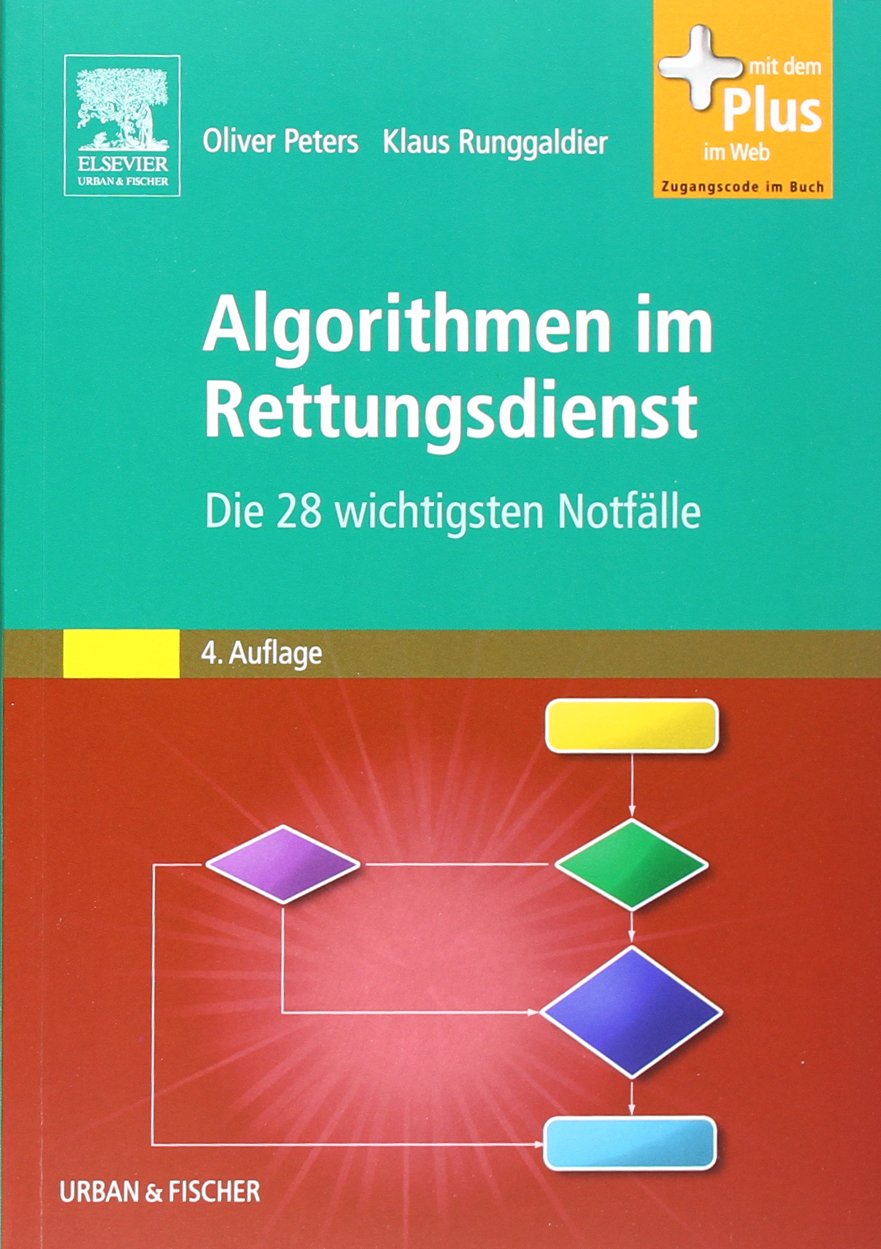 Algorithmen im Rettungsdienst: Die 28 wichtigsten Notfälle - mit Zugang zum Elsevier-Portal Medicine