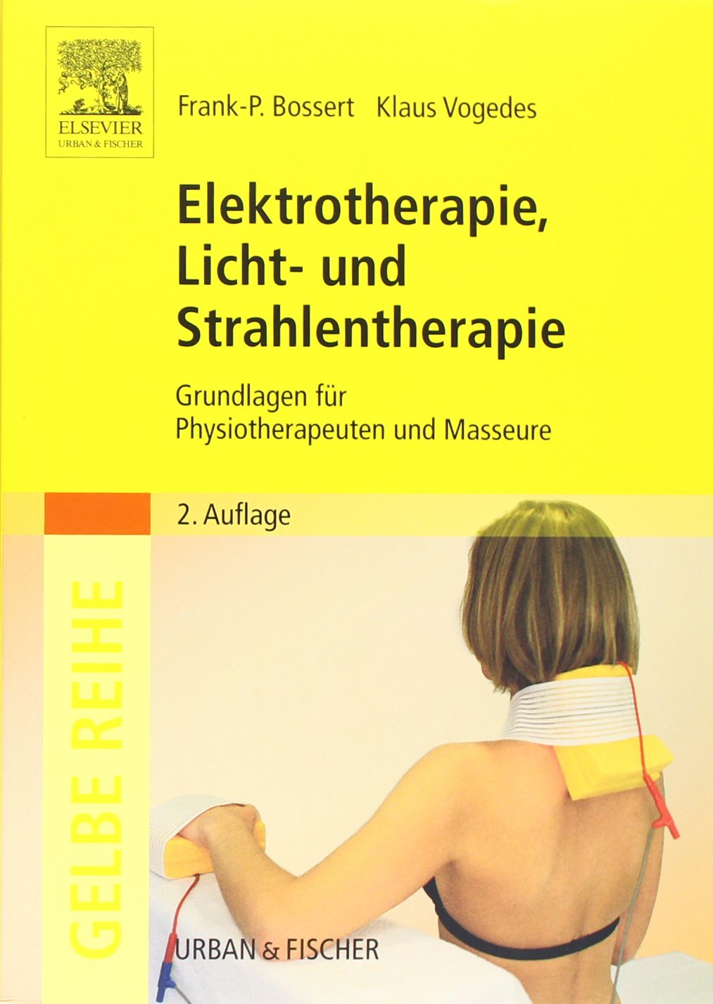 Elektrotherapie, Licht- und Strahlentherapie: Grundlagen für Physiotherapeuten und Masseure Medicine