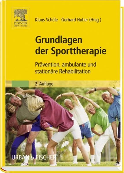 Grundlagen der Sporttherapie: Prävention, ambulante und stationäre Rehabilitation Medicine