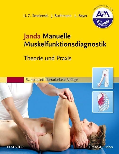 Janda Manuelle Muskelfunktionsdiagnostik: Theorie und Praxis - 5., komplett überarbeitete Auflage Medicine