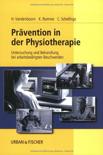 Prävention in der Physiotherapie: Untersuchung und Behandlung bei arbeitsbedingten Beschwerden Medicine