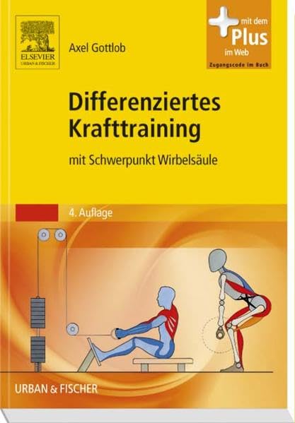 Differenziertes Krafttraining: mit Schwerpunkt Wirbelsäule - mit Zugang zum Elsevier-Portal Medicine