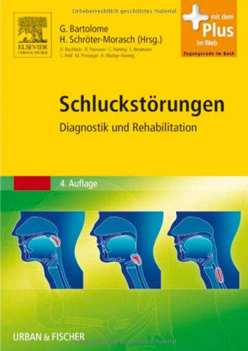Schluckstörungen: Diagnostik und Rehabilitation - mit Zugang zum Elsevier-Portal Medicine