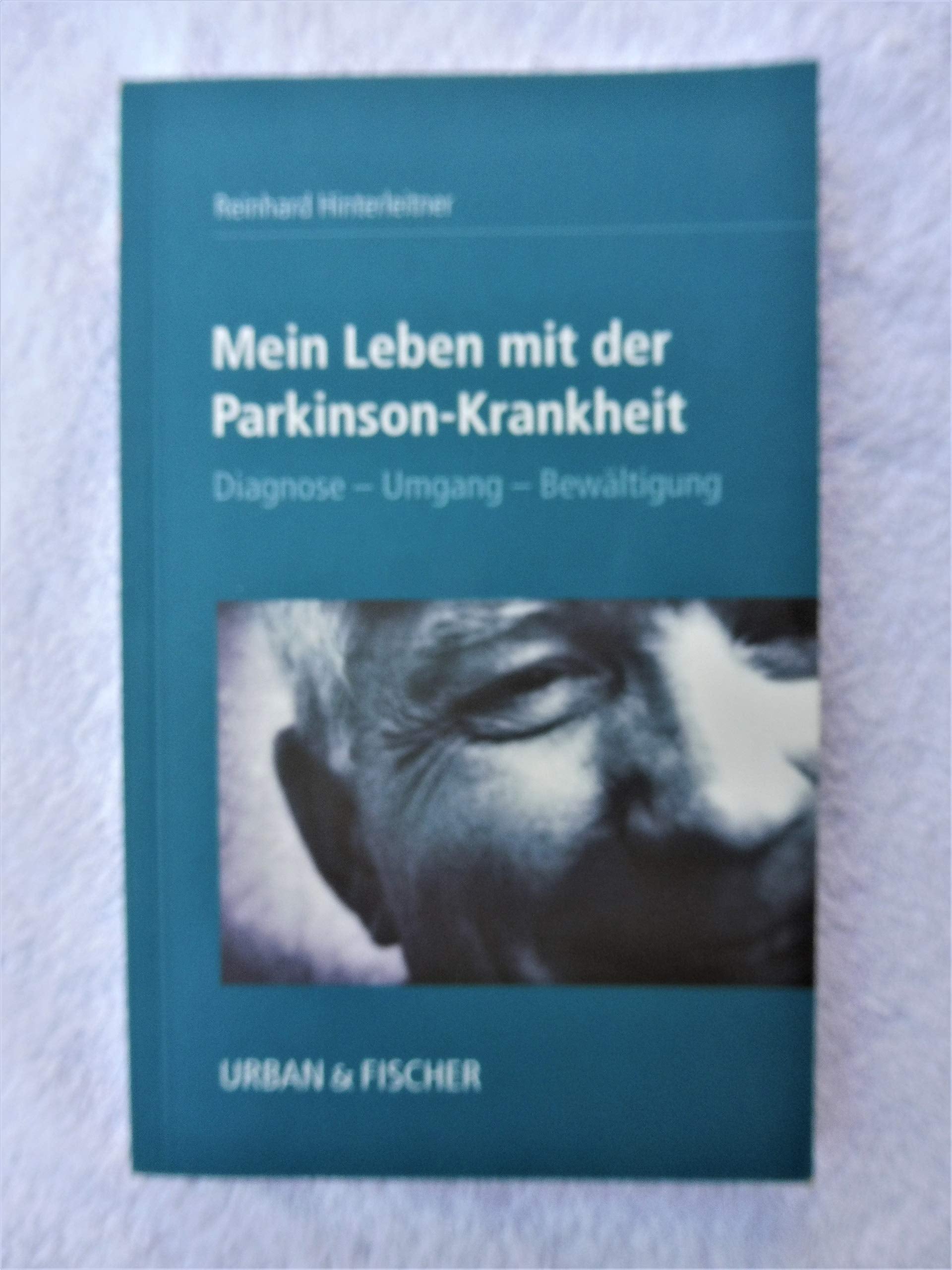 Mein Leben mit der Parkinson-Krankheit: Diagnose - Umgang - Bewältigung Medicine
