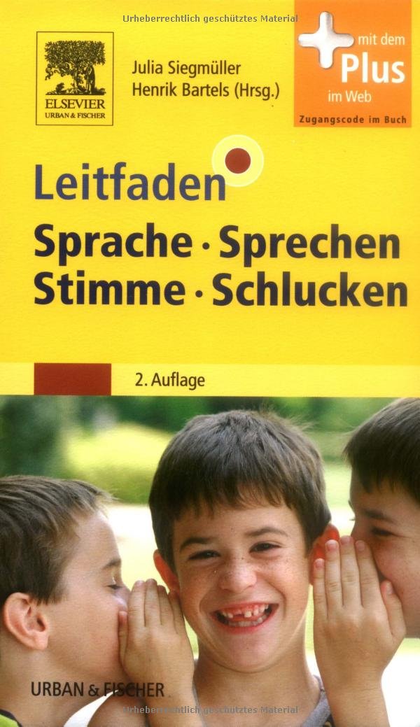 Leitfaden Sprache Sprechen Stimme Schlucken: mit Zugang zum Elsevier-Portal Medicine