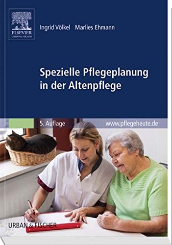 Spezielle Pflegeplanung in der Altenpflege Medicine