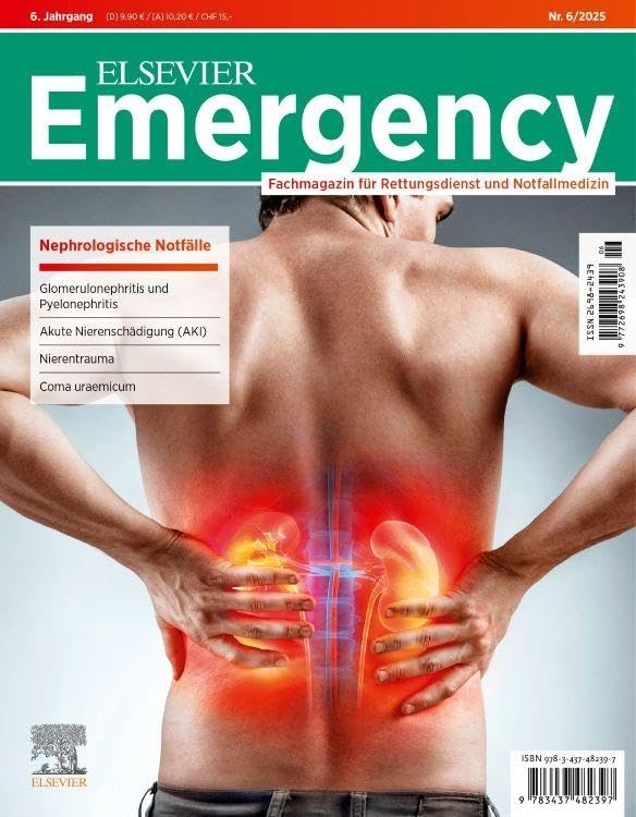 ELSEVIER Emergency. Nephrologische Notfälle. 6/2025: Fachmagazin für Rettungsdienst und Notfallmedizin Medicine
