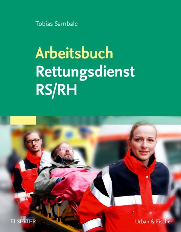 Arbeitsbuch Rettungsdienst RS/RH Medicine