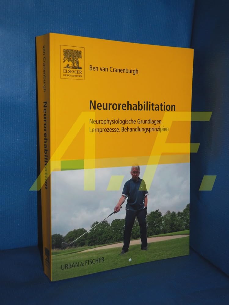 Neurorehabilitation: Neurophysiologische Grundlagen, Lernprozesse, Behandlungsprinzipien Medicine