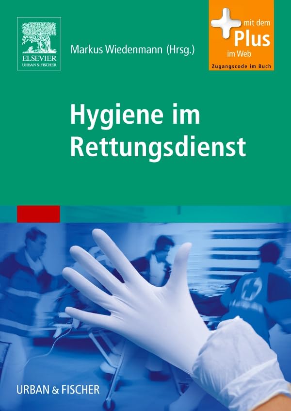 Hygiene im Rettungsdienst: mit Zugang zum Elsevier-Portal Medicine