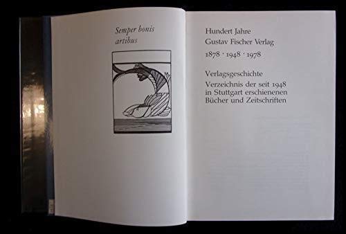 Hundert Jahre Gustav Fischer Verlag: 1878, 1948, 1978 Verlagsgeschichte Verz D. Seit 1948 in Stuttgart Erschienenen Bucher U. Zeitschr. Books