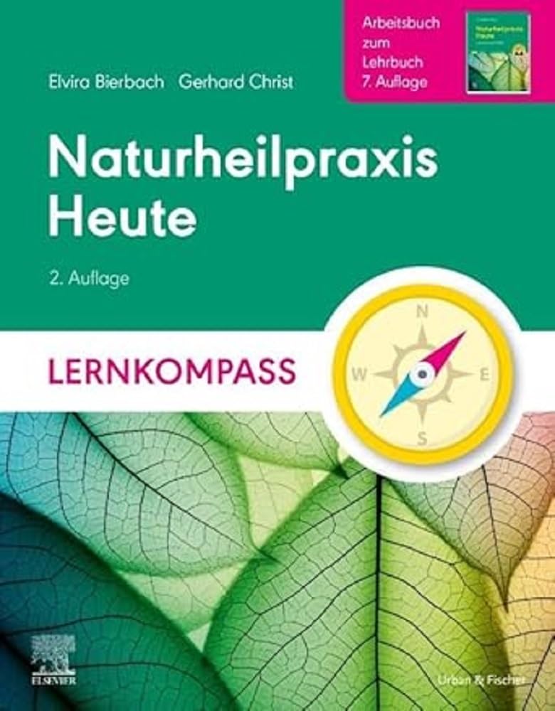 Naturheilpraxis Heute Lernkompass - Arbeitsbuch zum Lehrbuch 7. Auflage Medicine