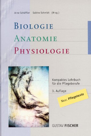 Biologie, Anatomie, Physiologie. Kompaktes Lehrbuch für die Pflegeberufe Medicine
