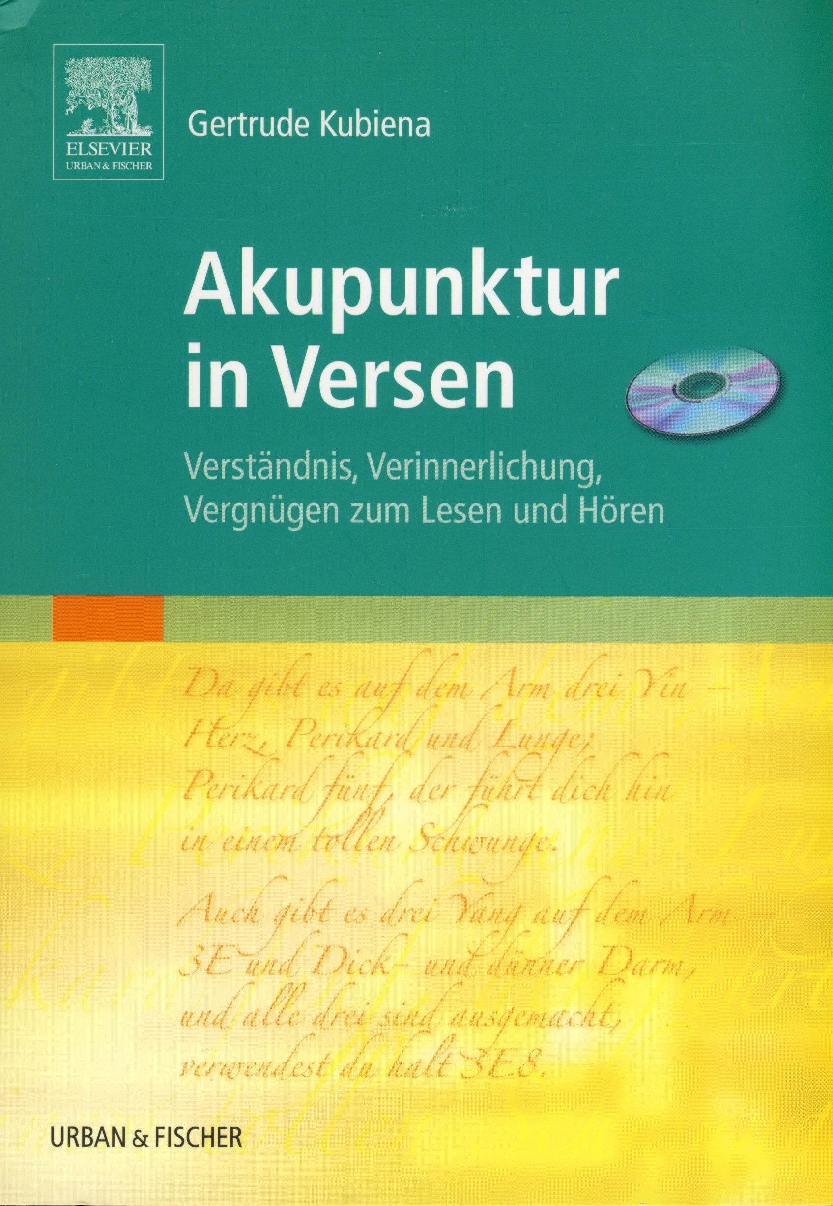 Akupunktur in Versen: Verständnis, Verinnerlichung, Vergnügen zum Lesen und Hören (mit CD) Medicine
