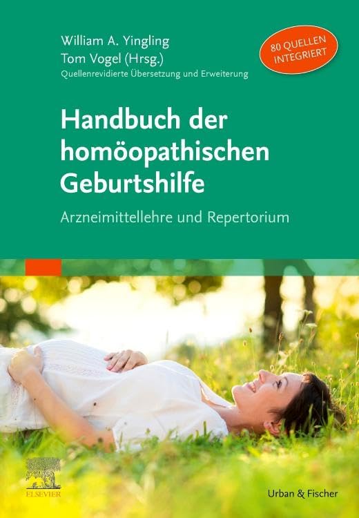 Handbuch der homöopathischen Geburtshilfe: Arzneimittellehre und Repertorium book