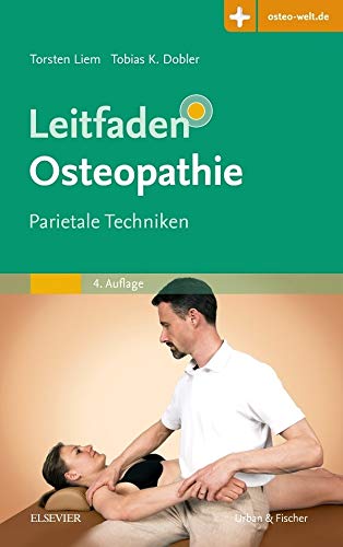 Leitfaden Osteopathie: Parietale Techniken - Mit Zugang zur Medizinwelt Medicine