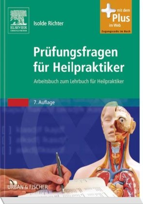 Prüfungsfragen für Heilpraktiker: Arbeitsbuch zum Lehrbuch für Heilpraktiker Medicine