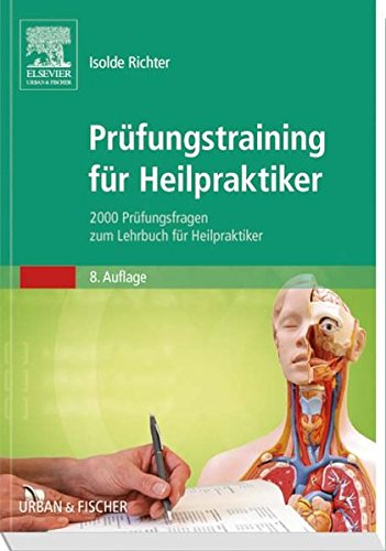 Prüfungstraining für Heilpraktiker: 2000 Prüfungsfragen zum Lehrbuch für Heilpraktiker Medicine