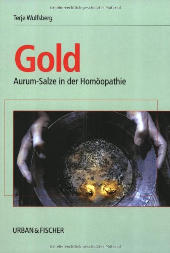 Gold: Aurum-Salze in der Homöopathie Medicine