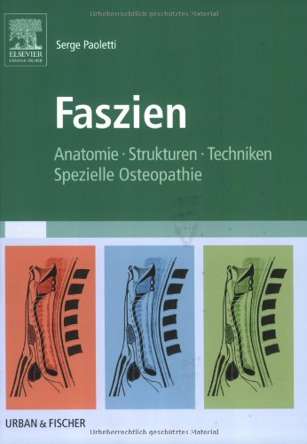 Faszien: Anatomie, Strukturen, Techniken, Spezielle Osteopathie Medicine