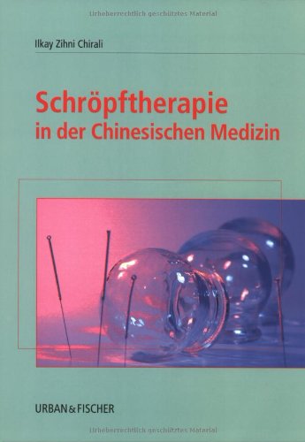 Schröpftherapie in der Chinesischen Medizin Medicine