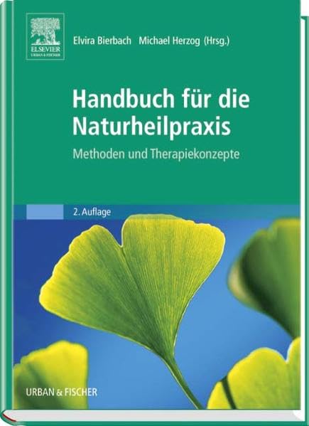 Handbuch für die Naturheilpraxis: Methoden und Therapiekonzepte Medicine