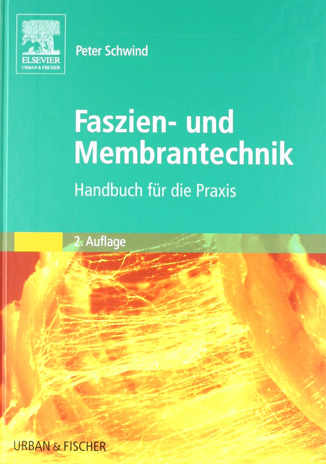 Faszien- und Membrantechnik: Handbuch für die Praxis Medicine