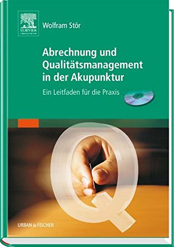 Abrechnung und Qualitätsmanagement in der Akupunktur: Ein Leitfaden für die Praxis Medicine