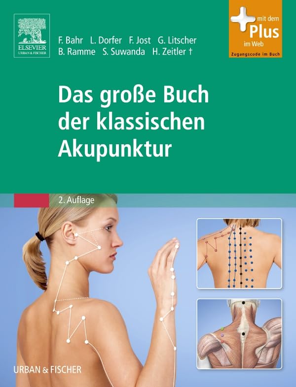 Das große Buch der klassischen Akupunktur: mit Zugang zum Elsevier-Portal Medicine