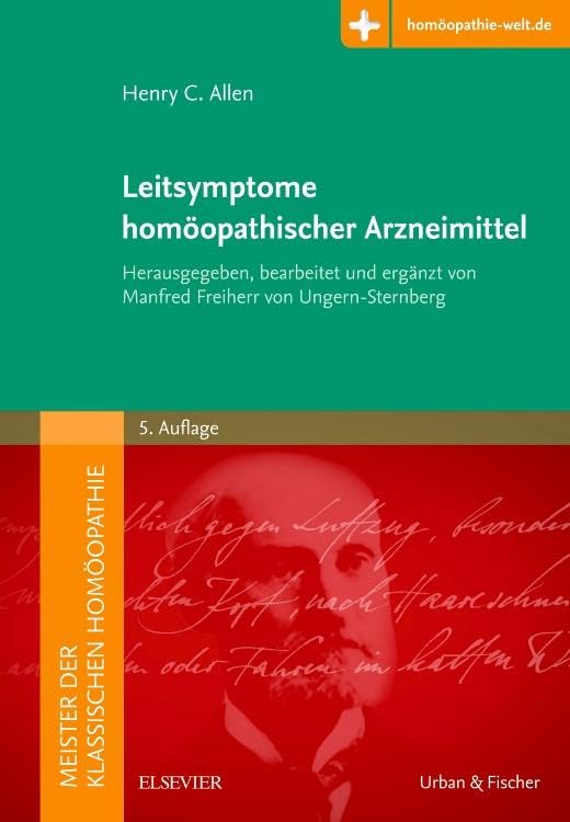 Meister.Leitsymptome homöopathischer Arzneimittel: Herausgegeben von Manfred Freiherr von Ungern-Sternberg (Meister der Klassischen Homöopathie) Medicine