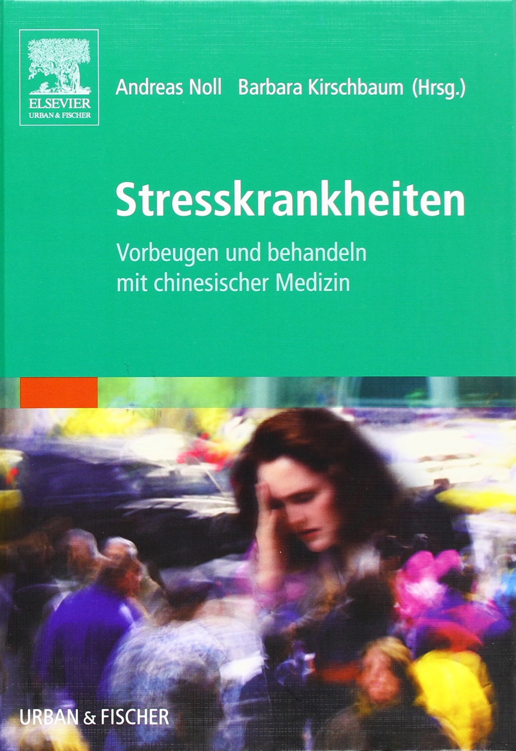 Stresskrankheiten: Vorbeugen und behandeln mit chinesischer Medizin Medicine