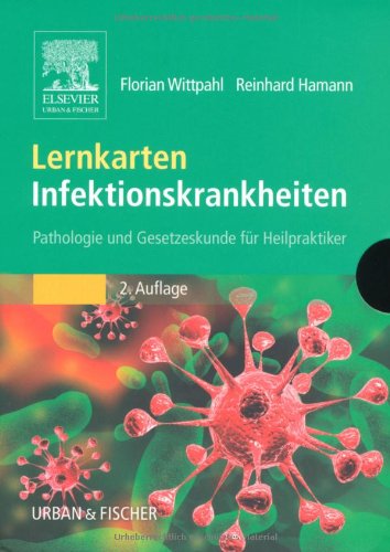 Lernkarten Infektionskrankheiten: Pathologie und Gesetzeskunde für Heilpraktiker Medicine