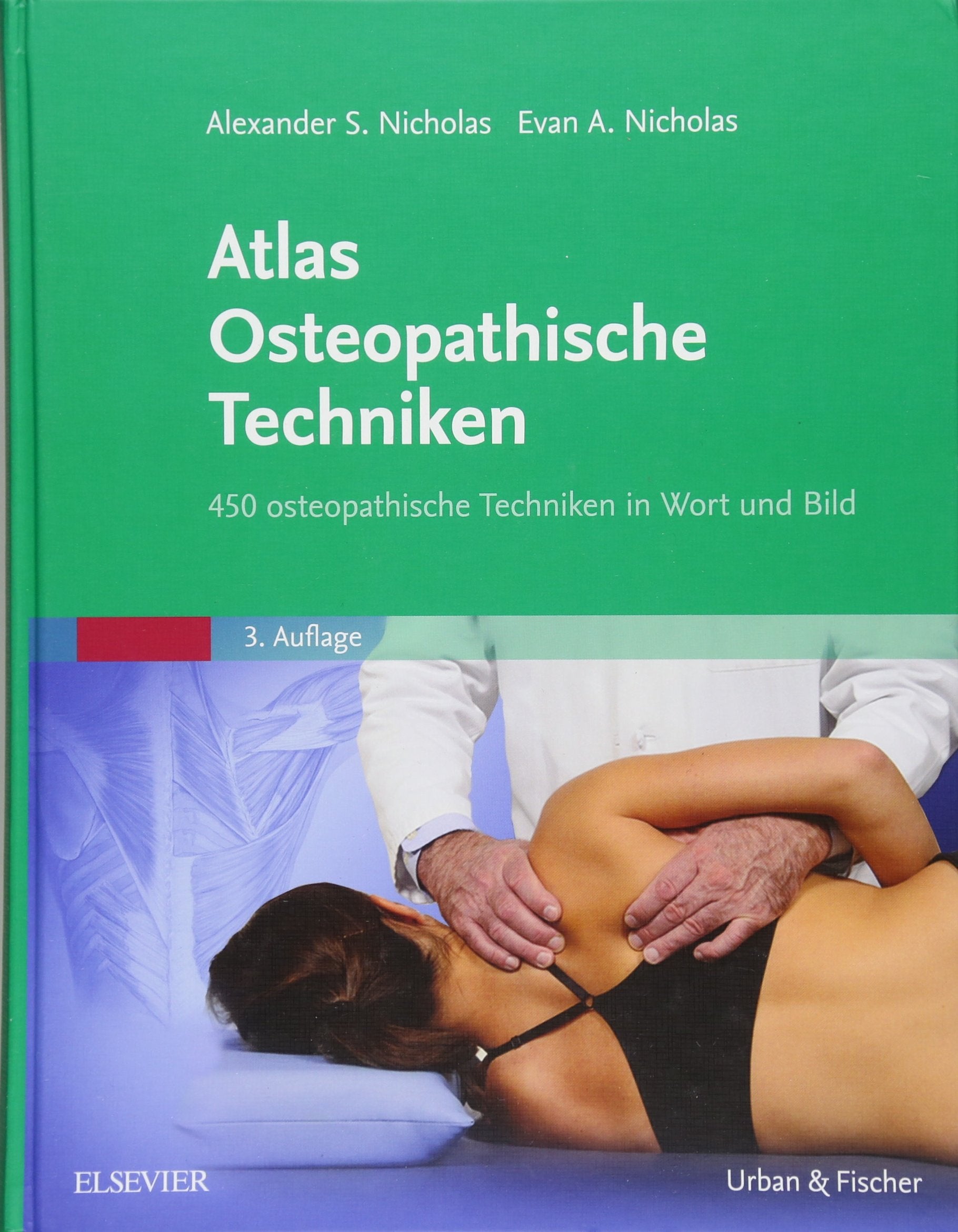 Atlas Osteopathische Techniken: 450 osteopathische Techniken in Wort und Bild Medicine