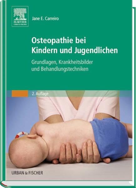 Osteopathie bei Kindern und Jugendlichen: Grundlagen, Krankheitsbilder und Behandlungstechniken Medicine