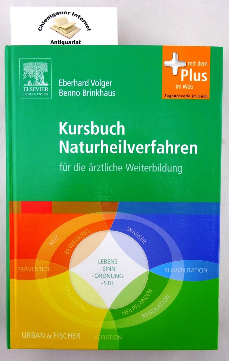 Kursbuch Naturheilverfahren: für die ärztliche Weiterbildung - mit Zugang zum Elsevier-Portal: für die ärztliche Weiterbildung. Mit dem Plus im Web. Zugangscode im Buch Medicine