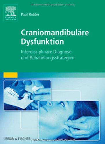 Craniomandibuläre Dysfunktion: Interdisziplinäre Diagnose- und Behandlungsstrategien Medicine