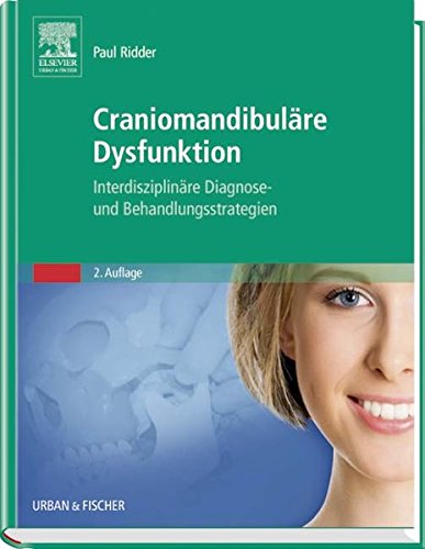 Craniomandibuläre Dysfunktion: Interdisziplinäre Diagnose- und Behandlungsstrategien Medicine