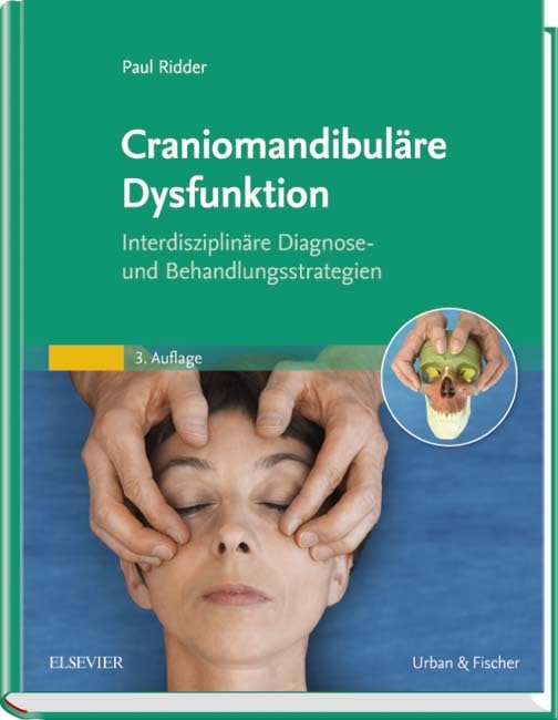Craniomandibuläre Dysfunktion: Interdisziplinäre Diagnose- und Behandlungsstrategien Medicine
