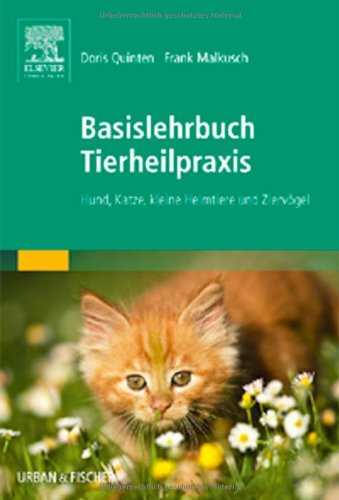 Basislehrbuch Tierheilpraxis: Hund, Katze, kleine Heimtiere und Ziervögel Medicine