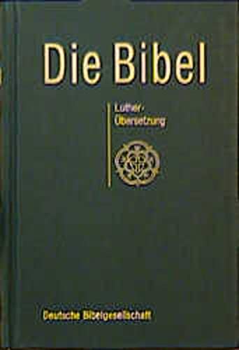 Bibelausgaben, Die Bibel nach der Übersetzung Martin Luthers, ohne Apokryphen, Neue Rechtschreibung, grün (Nr.1102): nach der Übersetzung Martin Luthers, ohne Apokryphen, Taschenausgabe Politics & Society Books