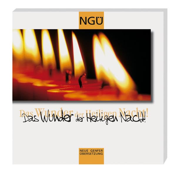 Das Wunder der Heiligen Nacht: Ausgewählte Texte aus der Neuen Genfer Übersetzung Religion & Esotericism