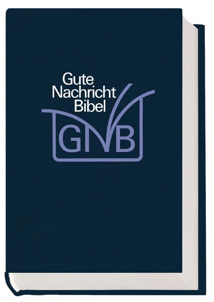 Gute Nachricht Bibel: Mit den Spätschriften des Alten Testaments, Senfkornformat Religion & Esotericism