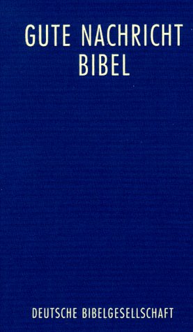 Bibelausgaben, Die Gute Nachricht Bibel, mit Spätschriften (Nr.1643) Books
