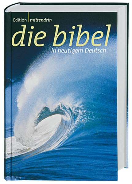 Edition mittendrin: Gute Nachricht Bibel in heutigem Deutsch. Sonderausgabe ohne die Spätschriften des Alten Testaments Religion & Esotericism