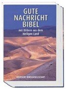 Bibelausgaben, Gute Nachricht Bibel mit Bildern aus dem Heiligen Land, neue Rechtschreibung (Nr.1674) Books